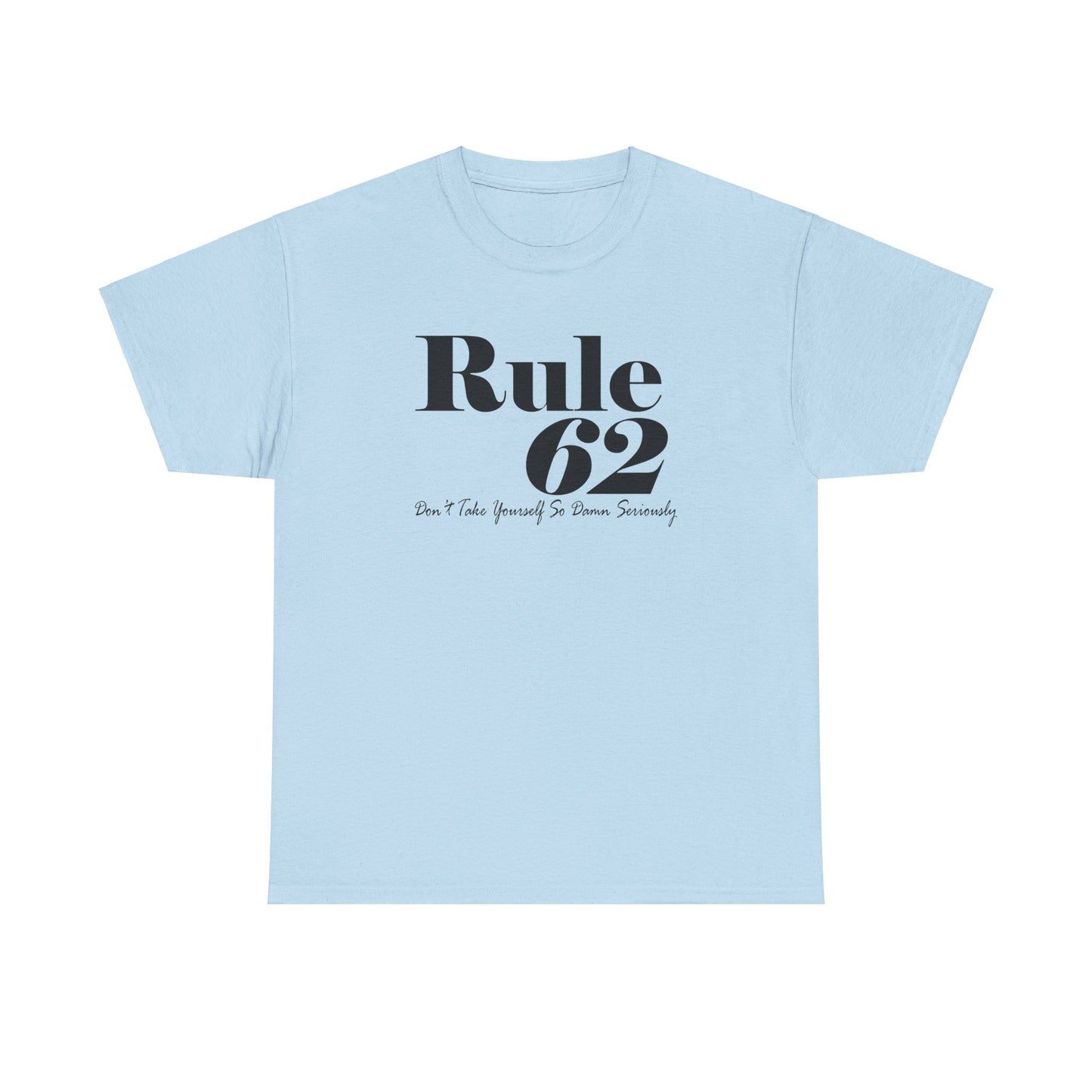Rule 62 Unisex Heavy Cotton Tee