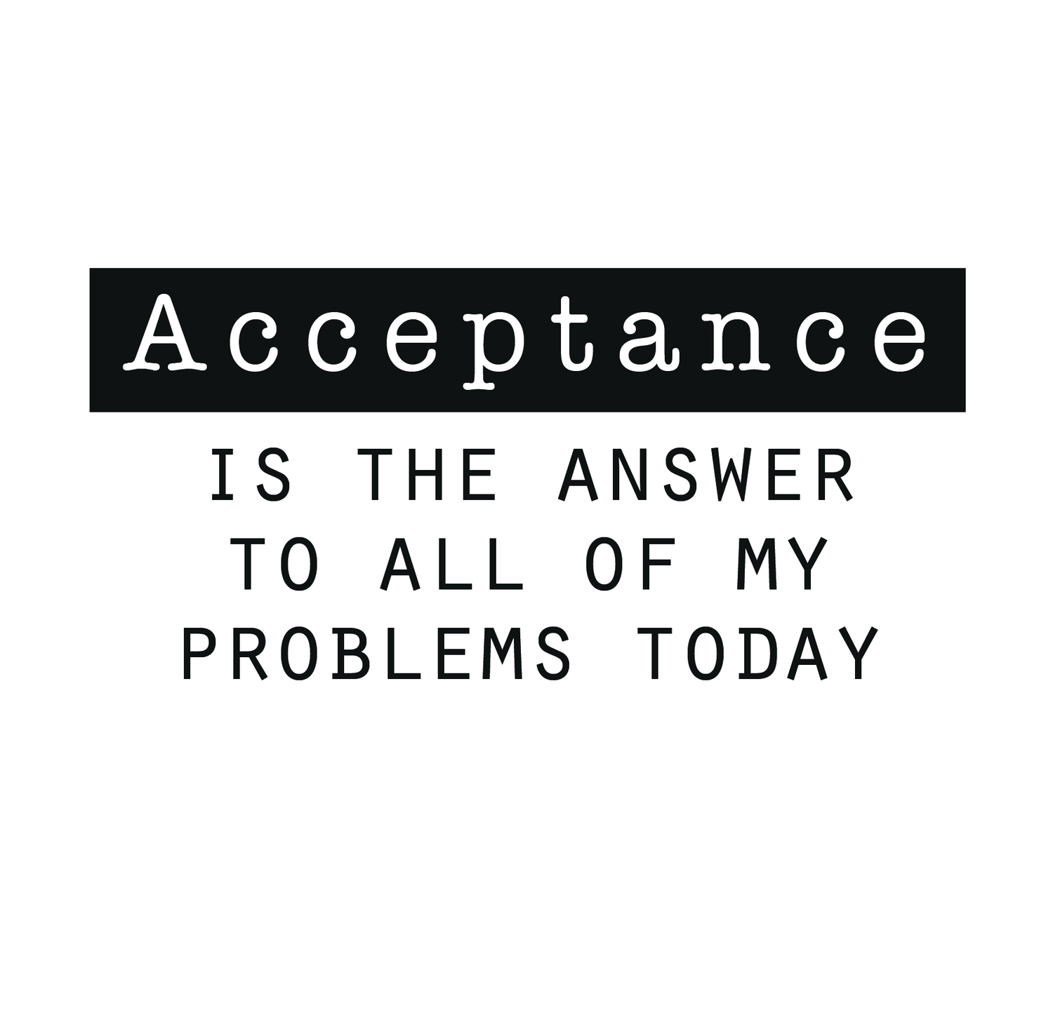 Acceptance Is The Answer