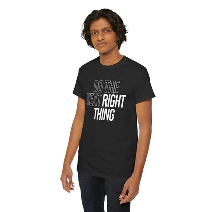 Do the Next Right Thing Unisex Heavy Cotton Tee