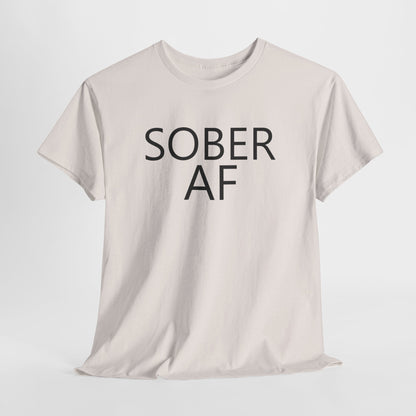 Sober AF Unisex Heavy Cotton Tee Shirt