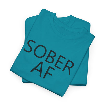 Sober AF Unisex Heavy Cotton Tee Shirt