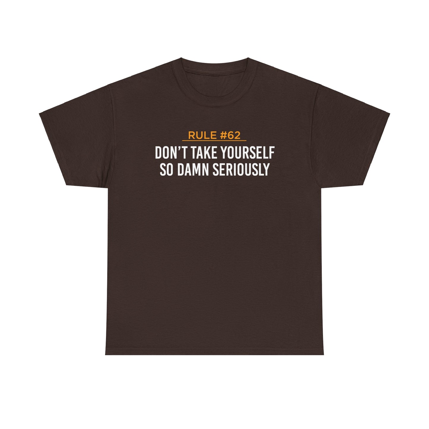 Don't Take Yourself So Serious Unisex Heavy Cotton Tee