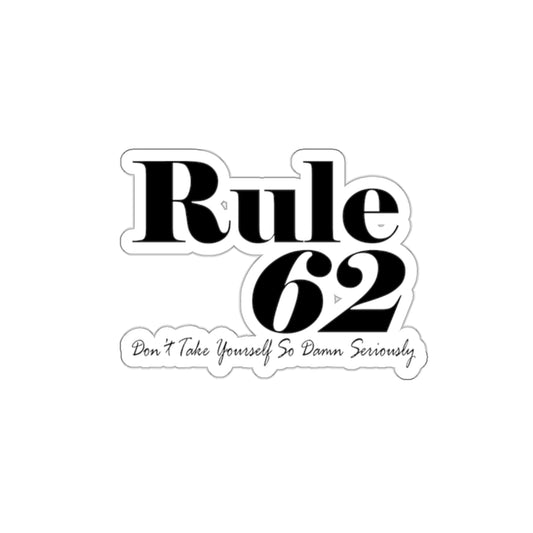 "Rule 62" Vinyl Stickers