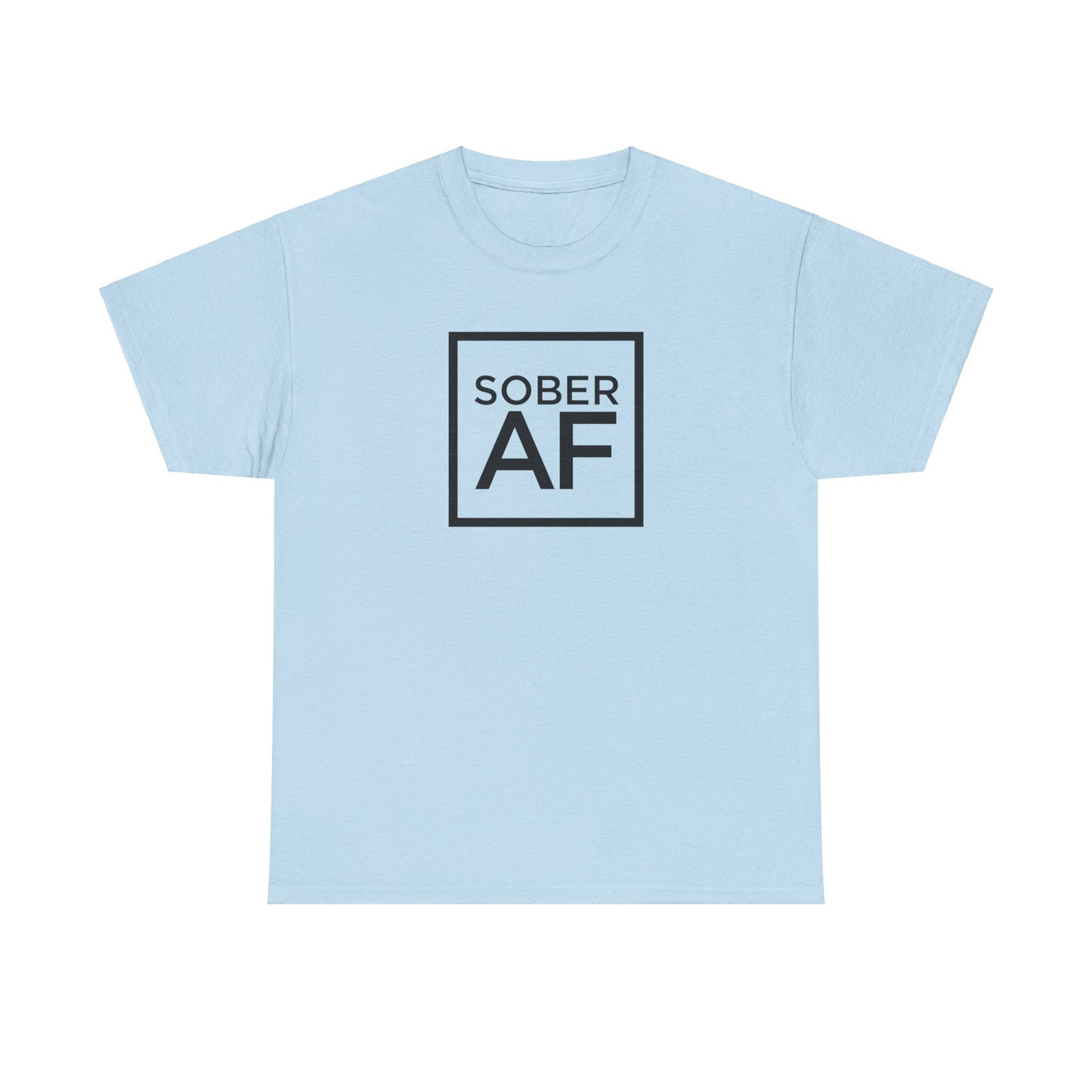 Sober AF Unisex Heavy Cotton Tee