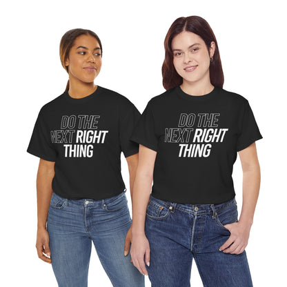 Do the Next Right Thing Unisex Heavy Cotton Tee