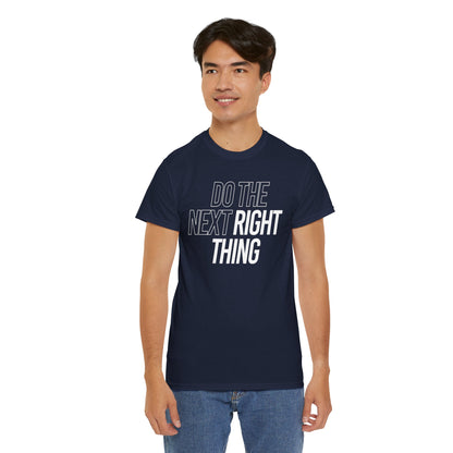 Do the Next Right Thing Unisex Heavy Cotton Tee