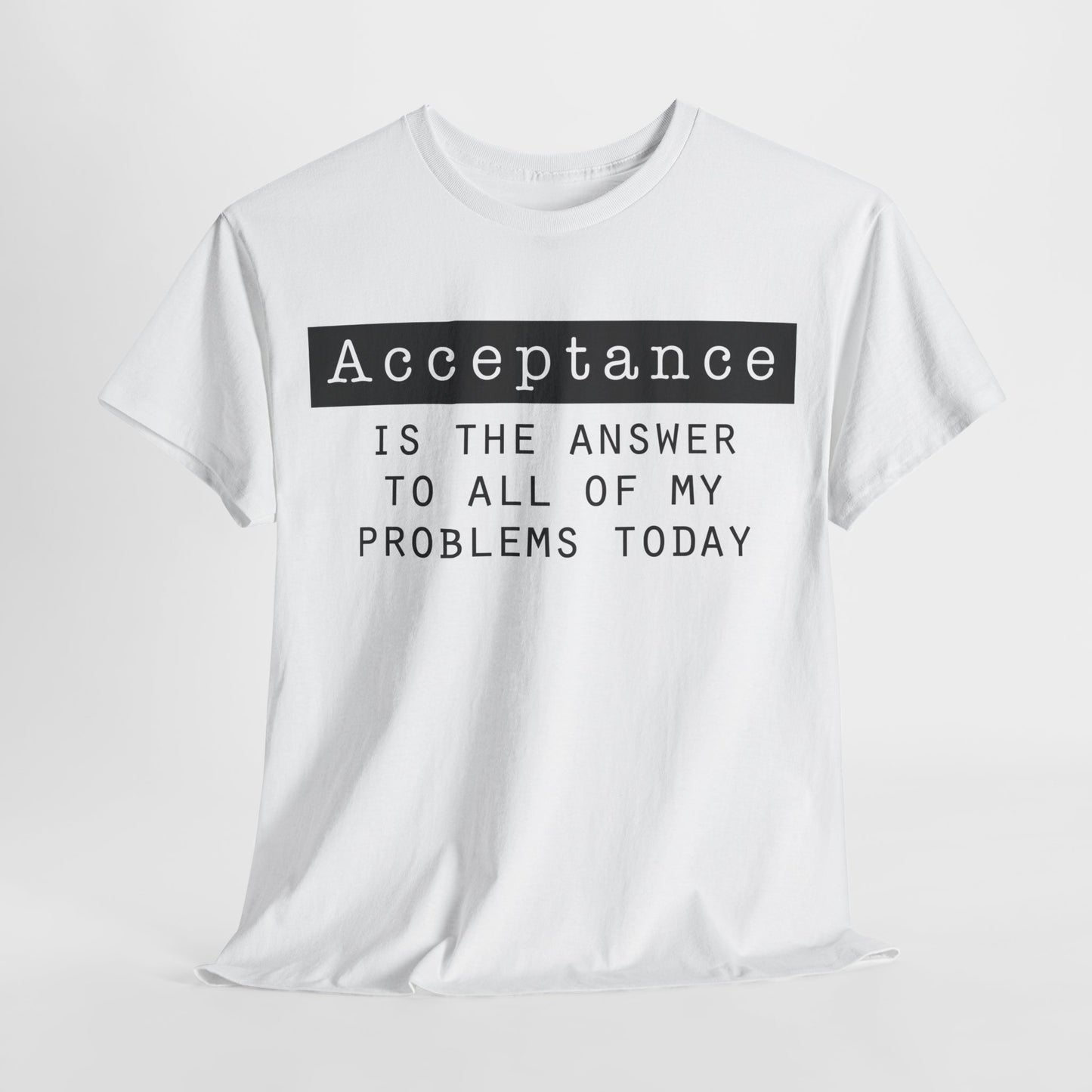 Acceptance is the Answer