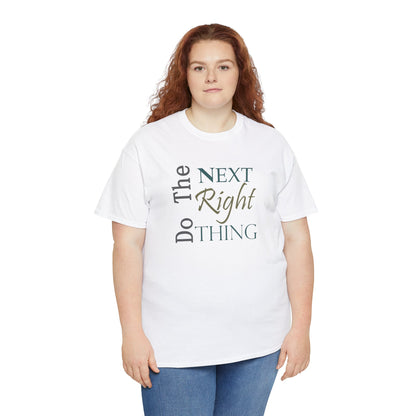 Do the NEXT Right Thing Unisex Heavy Cotton Tee