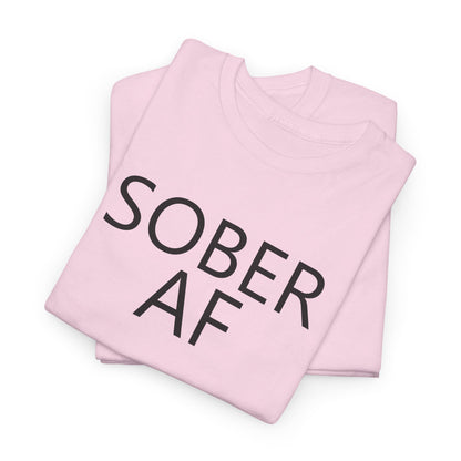 Sober AF Unisex Heavy Cotton Tee Shirt