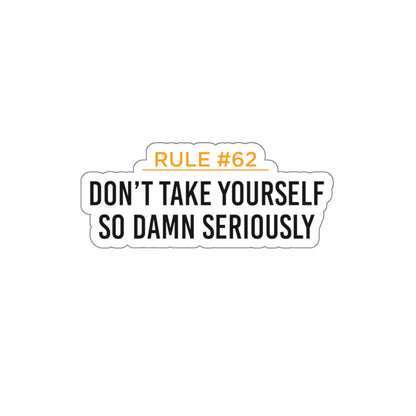 Rule 62 Vinyl Stickers