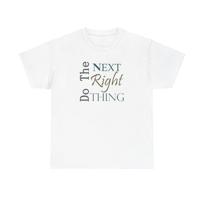 Do the NEXT Right Thing Unisex Heavy Cotton Tee