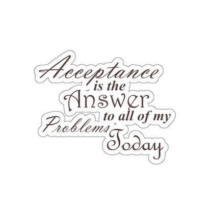 "Acceptance is the Answer" Vinyl Stickers