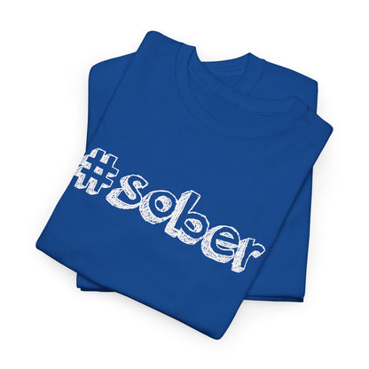 #Sober Unisex Heavy Cotton Tee