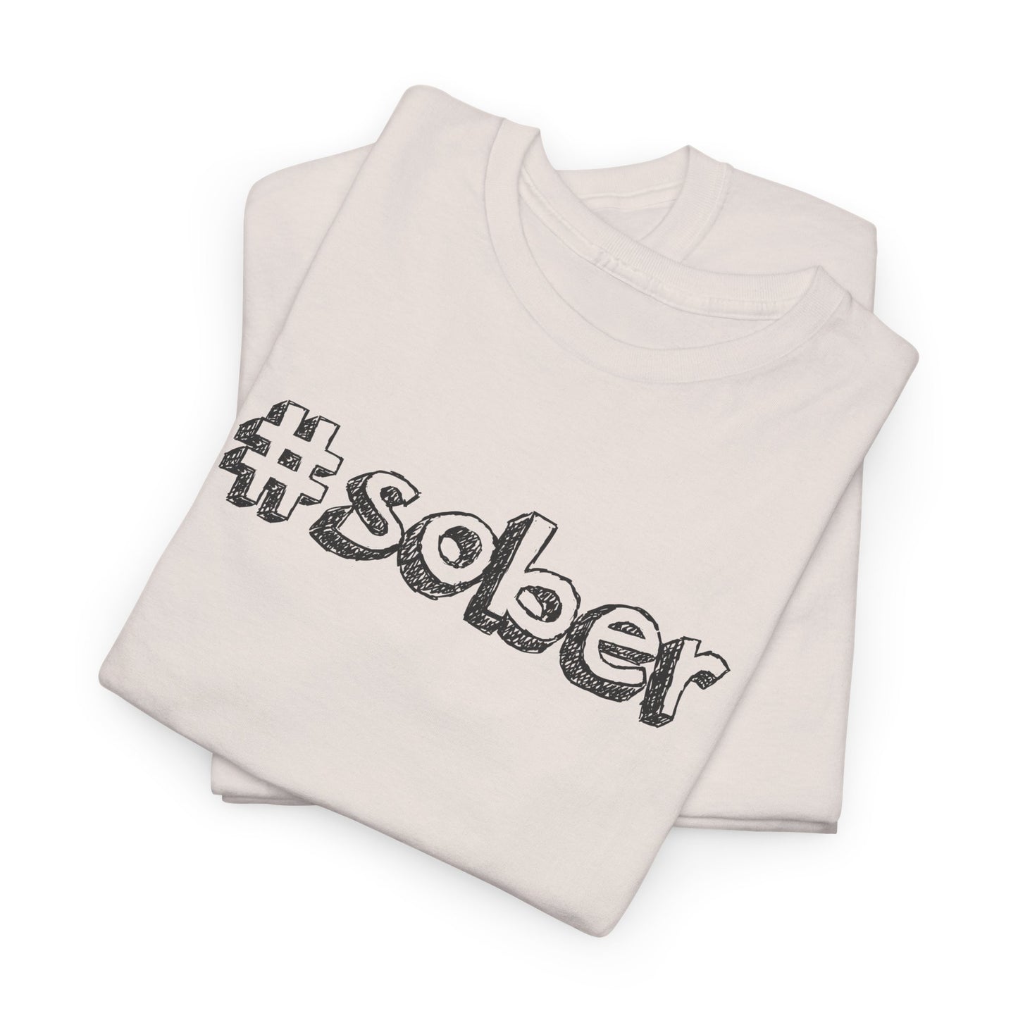 #Sober Unisex Heavy Cotton Tee