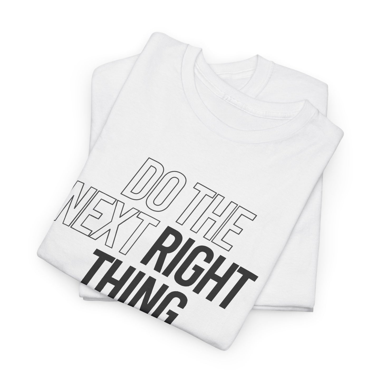 Do the Next Right Thing Unisex Heavy Cotton Tee