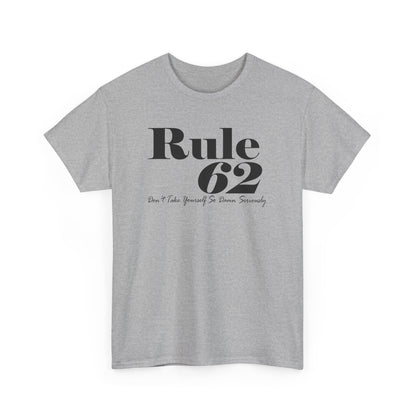 Rule 62 Unisex Heavy Cotton Tee