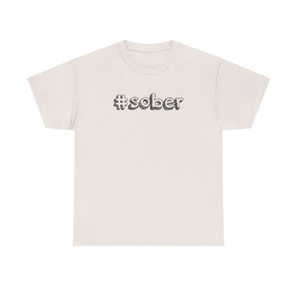 #Sober Unisex Heavy Cotton Tee