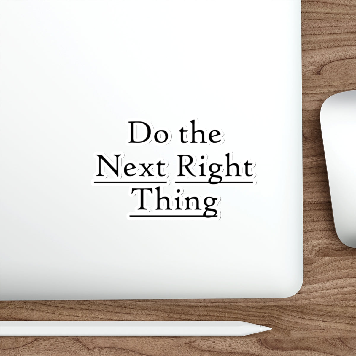 "Do the Next Right Thing" Vinyl Stickers