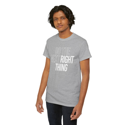 Do the Next Right Thing Unisex Heavy Cotton Tee