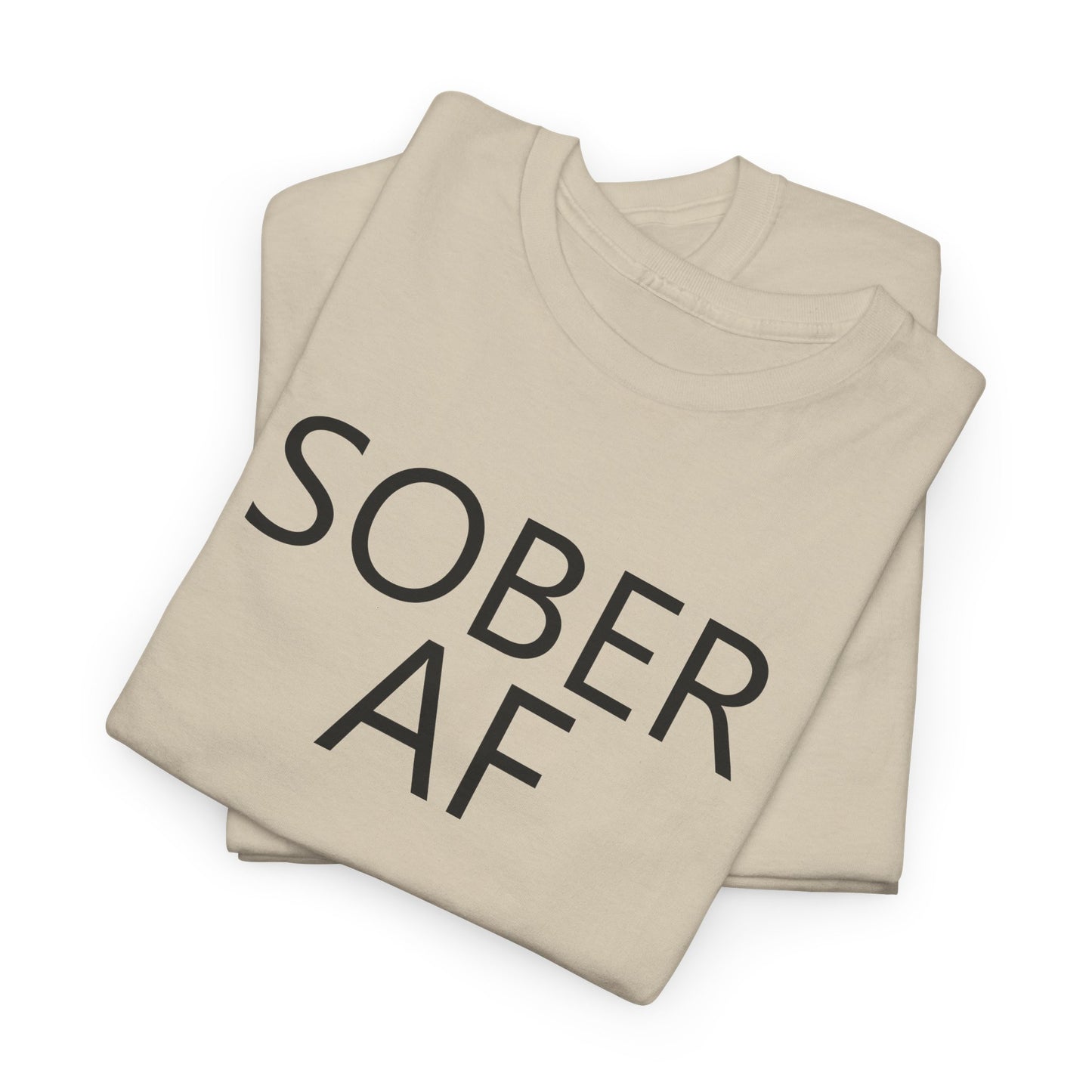 Sober AF Unisex Heavy Cotton Tee Shirt