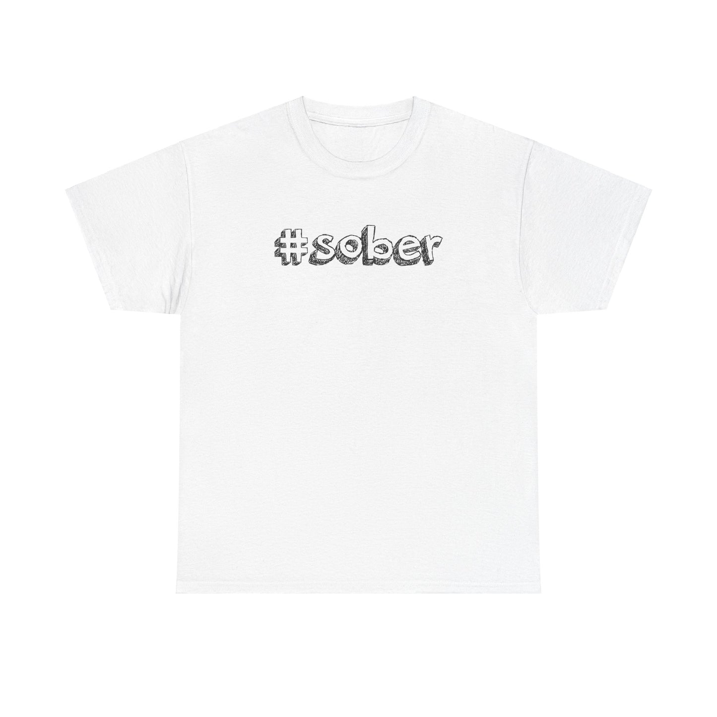 #Sober Unisex Heavy Cotton Tee