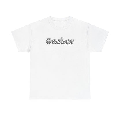 #Sober Unisex Heavy Cotton Tee