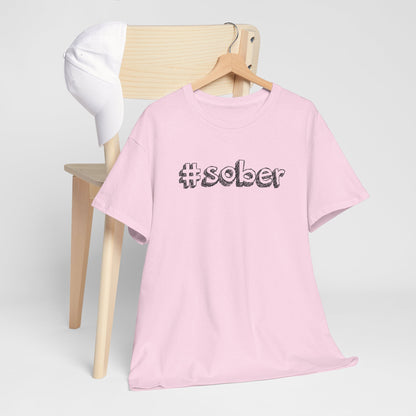 #Sober Unisex Heavy Cotton Tee