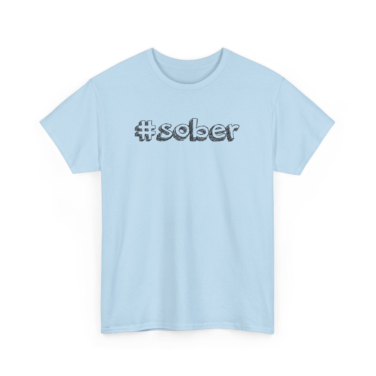 #Sober Unisex Heavy Cotton Tee