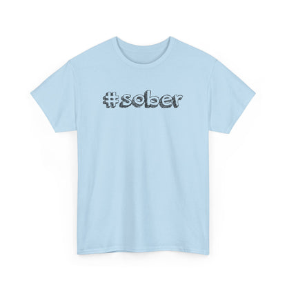 #Sober Unisex Heavy Cotton Tee