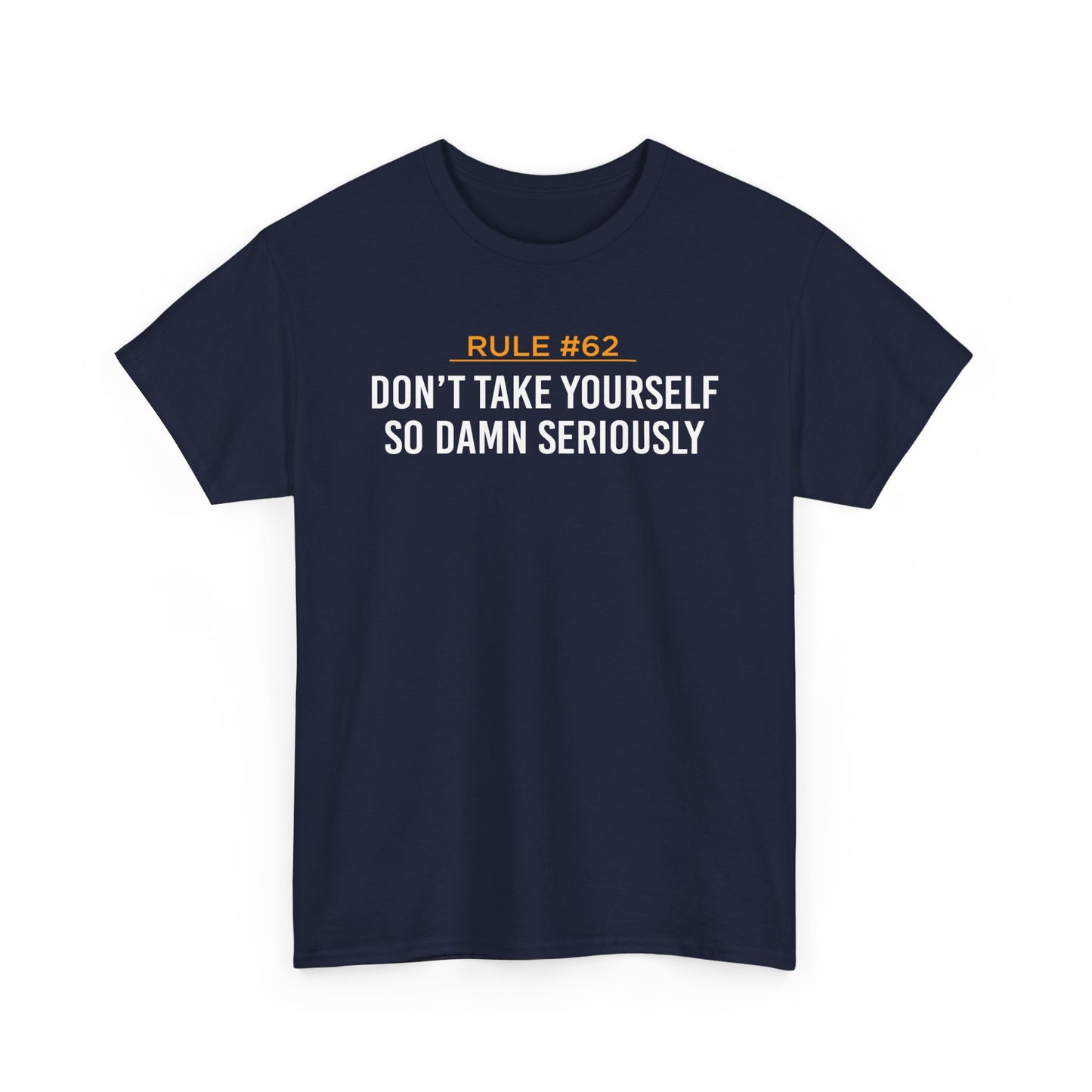 Don't Take Yourself So Serious Unisex Heavy Cotton Tee