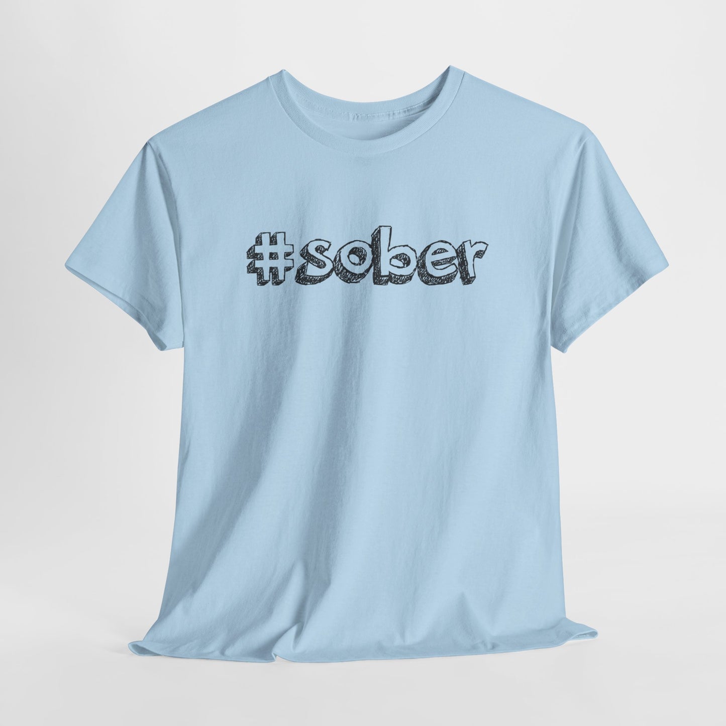 #Sober Unisex Heavy Cotton Tee