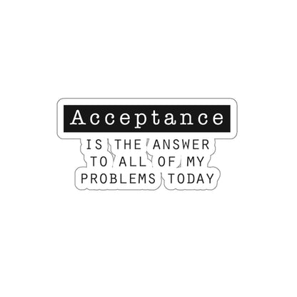 Acceptance Is the Answer Vinyl Stickers
