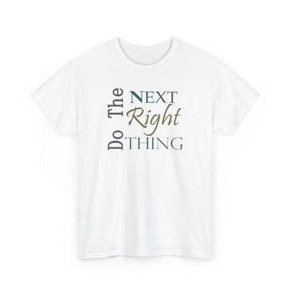 Do the NEXT Right Thing Unisex Heavy Cotton Tee