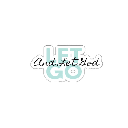 LET GO and Let God Vinyl Stickers