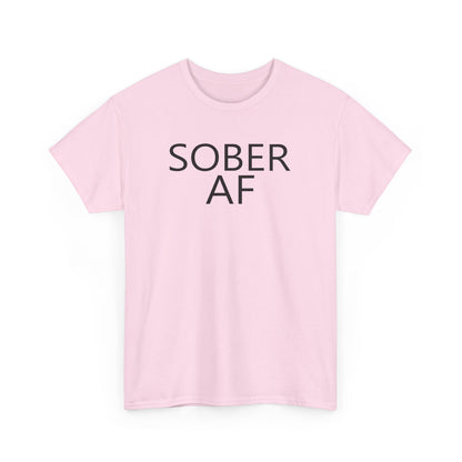 Sober AF Unisex Heavy Cotton Tee Shirt