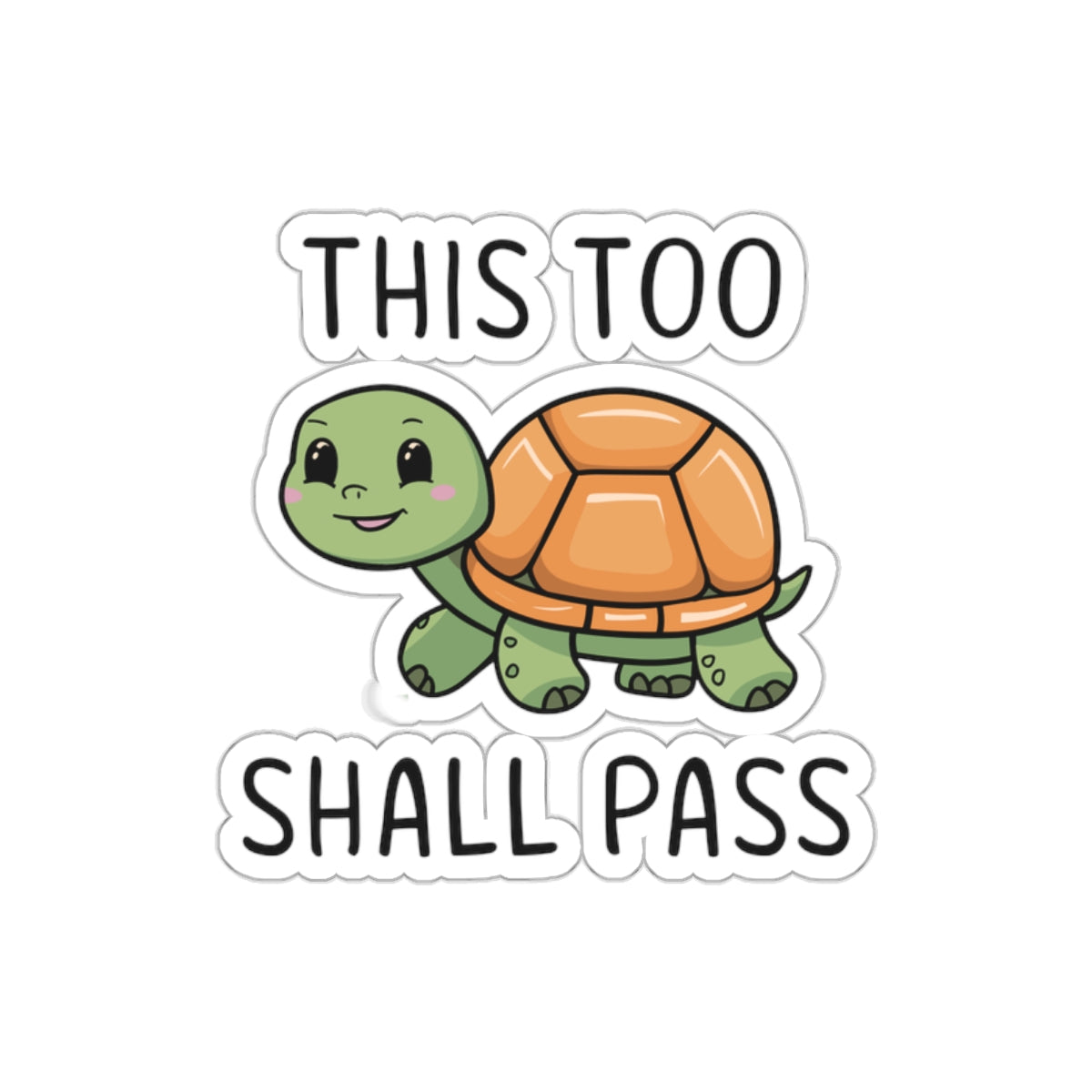 Cheerful Shell: This Too Shall Pass Vinyl Sticker