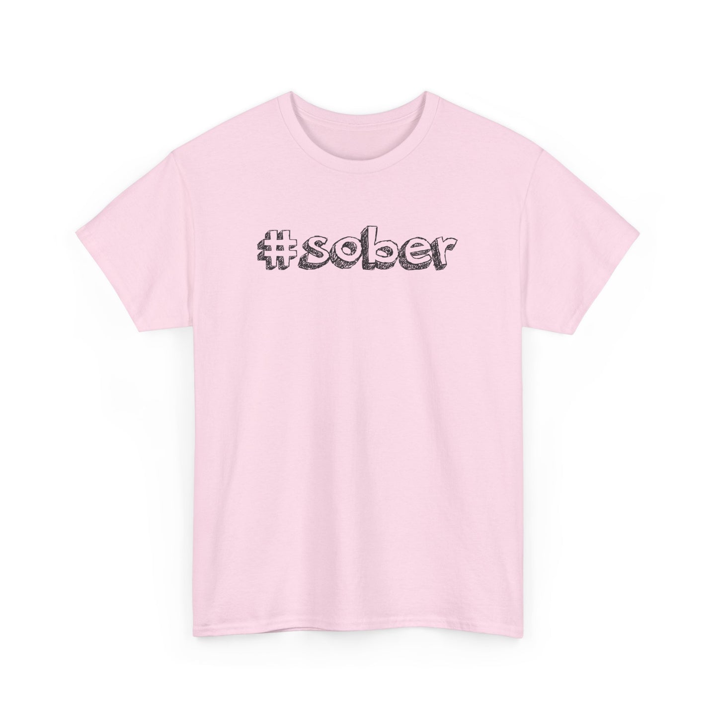 #Sober Unisex Heavy Cotton Tee