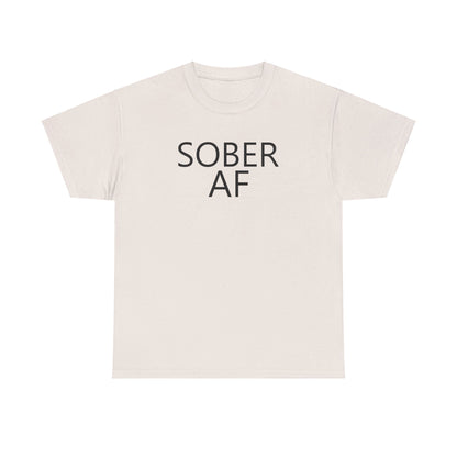 Sober AF Unisex Heavy Cotton Tee Shirt