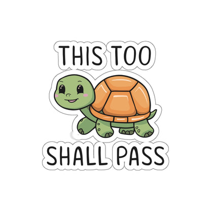 Cheerful Shell: This Too Shall Pass Vinyl Sticker