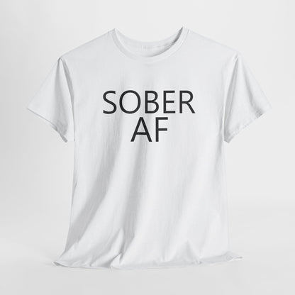 Sober AF Unisex Heavy Cotton Tee Shirt