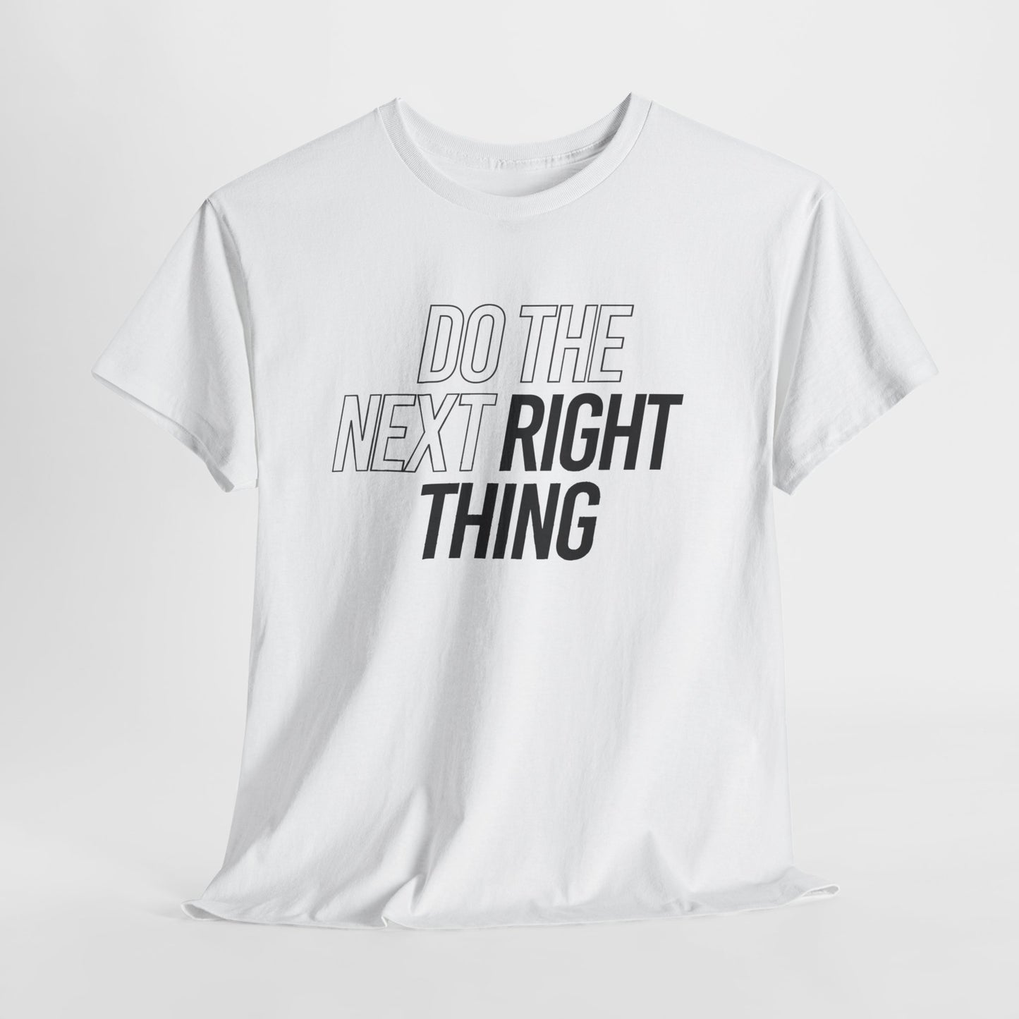 Do the Next Right Thing Unisex Heavy Cotton Tee