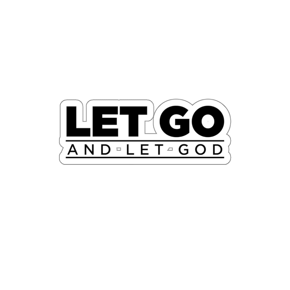 Let Go and Let God Vinyl Stickers