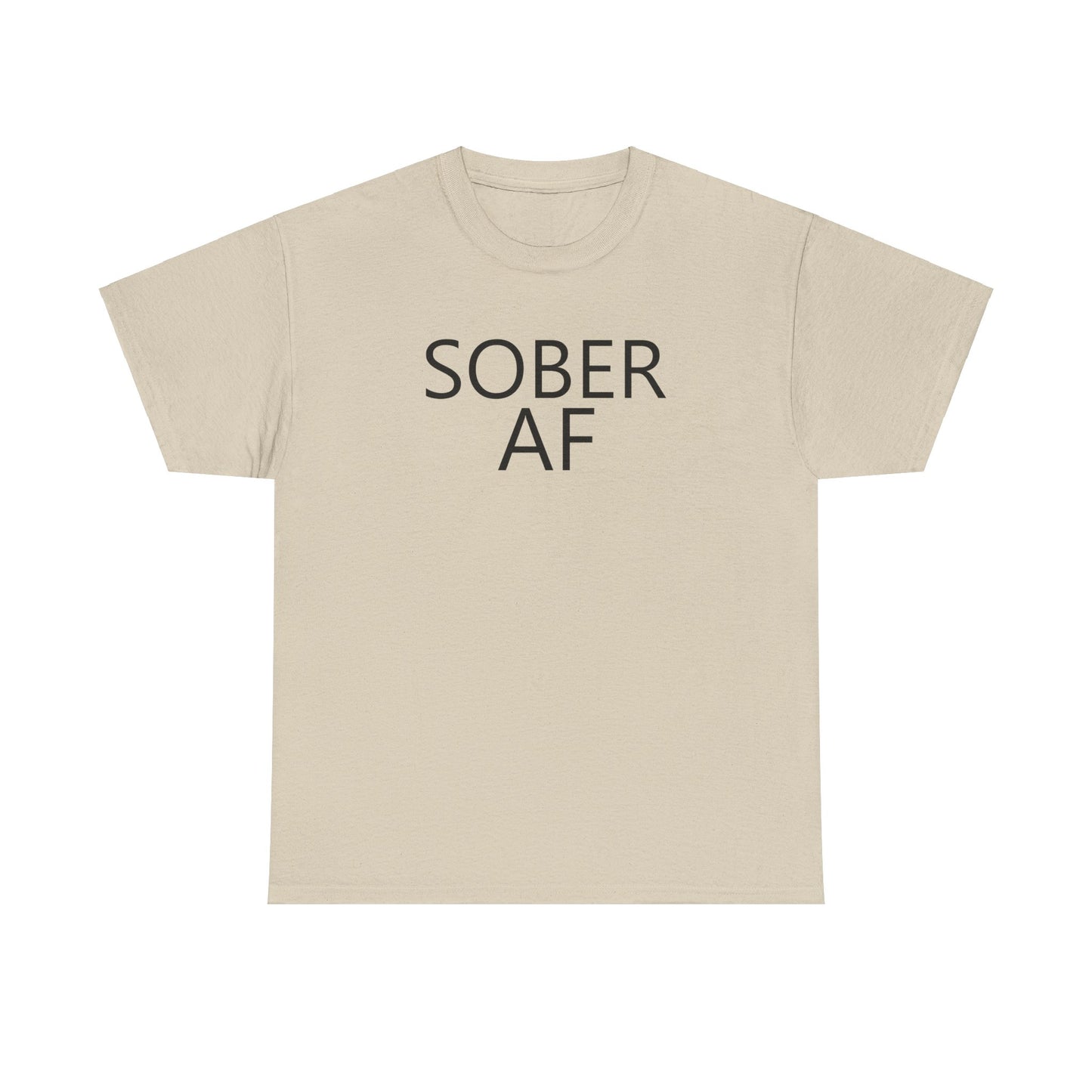 Sober AF Unisex Heavy Cotton Tee Shirt