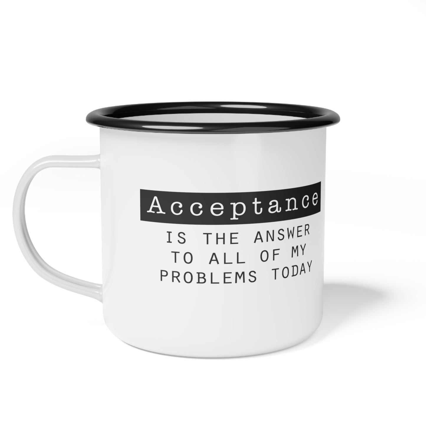 Acceptance is the Answer Enamel Coffee Mug