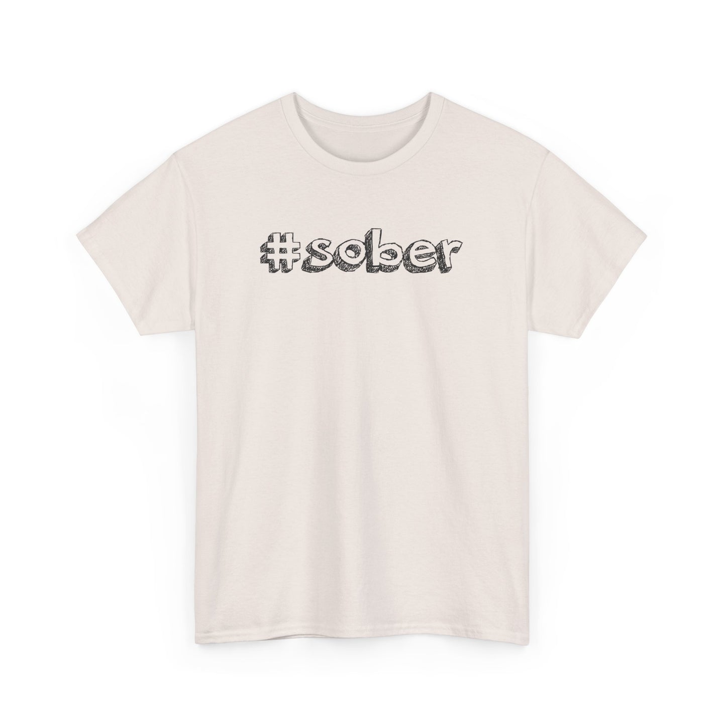 #Sober Unisex Heavy Cotton Tee