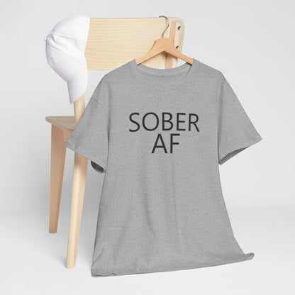 Sober AF Unisex Heavy Cotton Tee Shirt