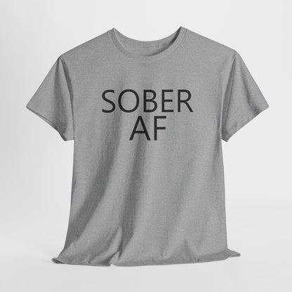 Sober AF Unisex Heavy Cotton Tee Shirt