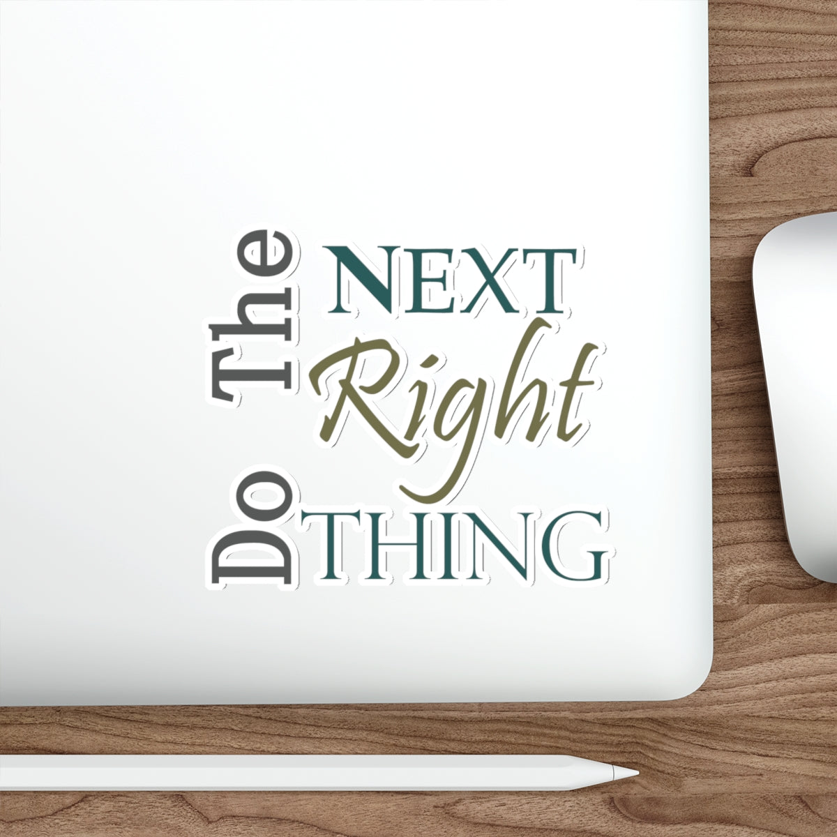 Do the Next Right Thing Vinyl Stickers