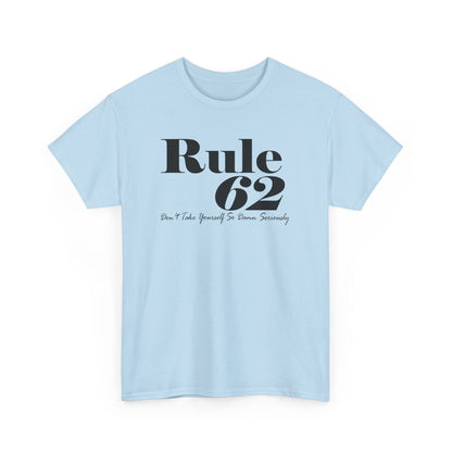 Rule 62 Unisex Heavy Cotton Tee