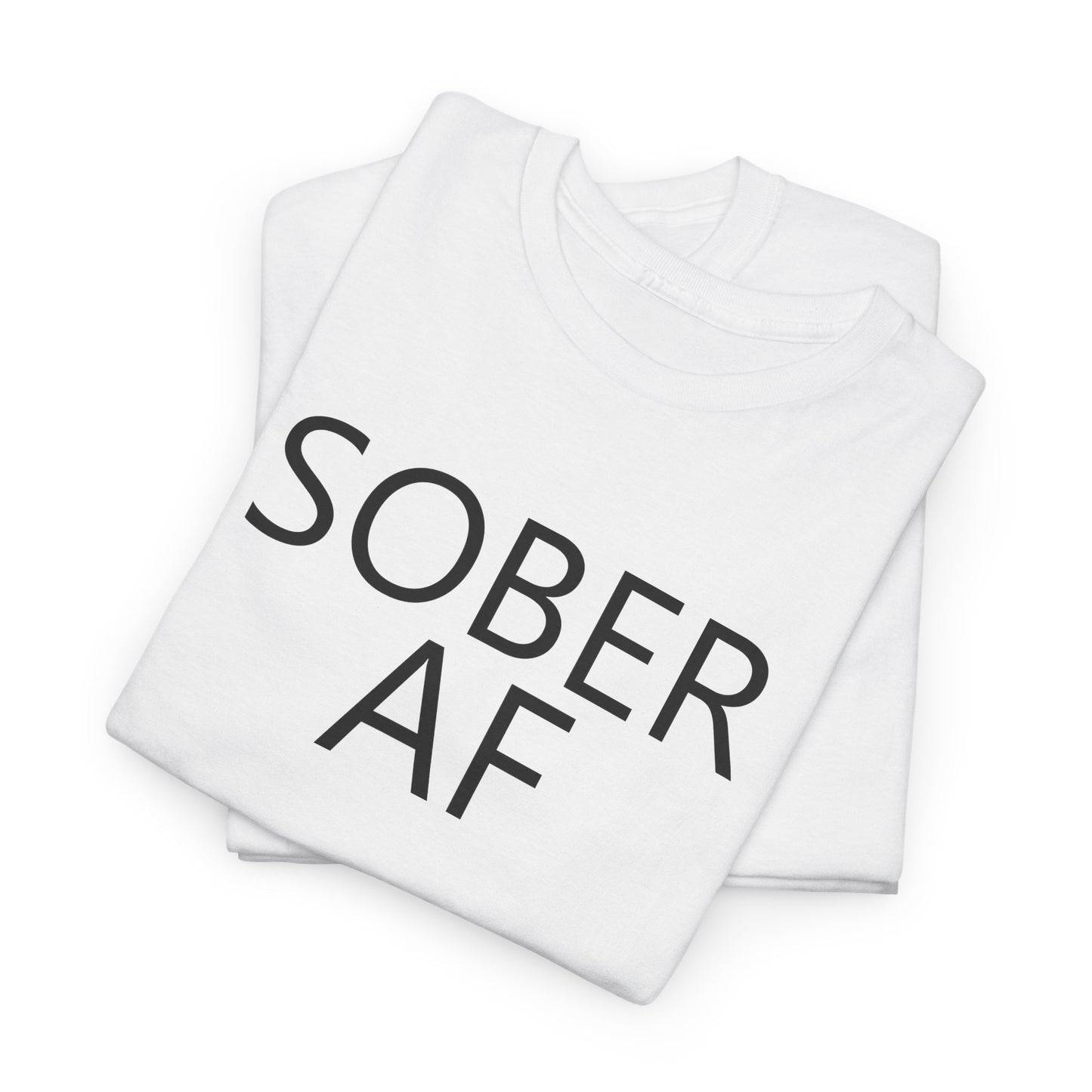 Sober AF Unisex Heavy Cotton Tee Shirt